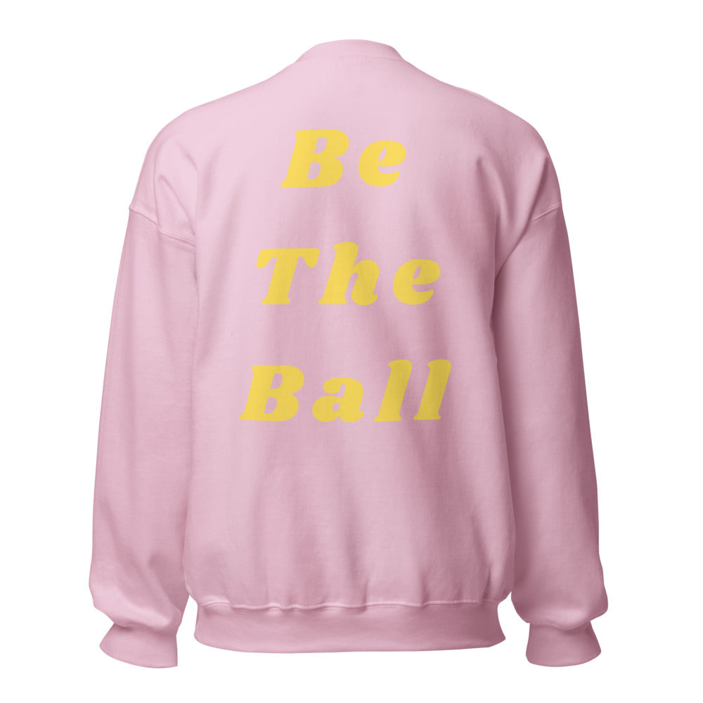 Be The Ball Unisex Sweatshirt Indigo