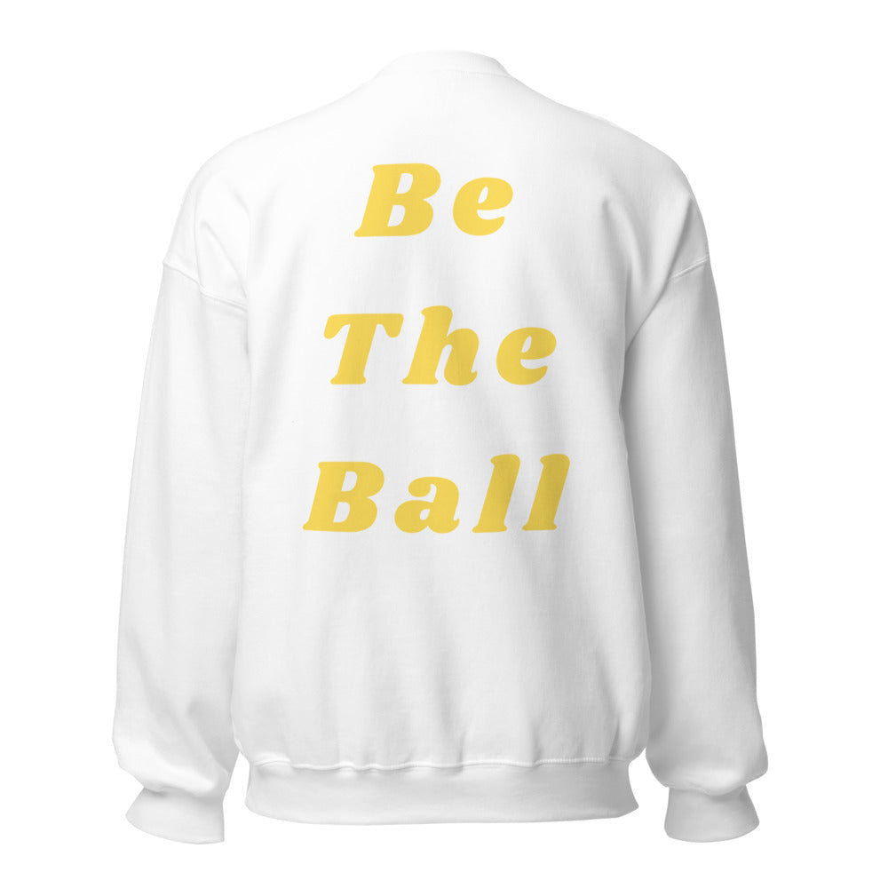 Be The Ball Unisex Sweatshirt Indigo