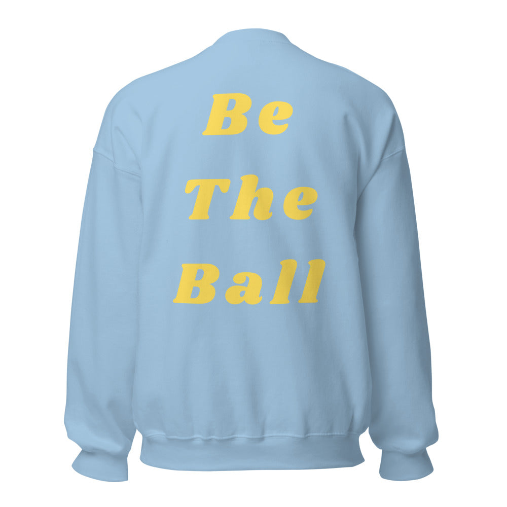 Be The Ball Unisex Sweatshirt White