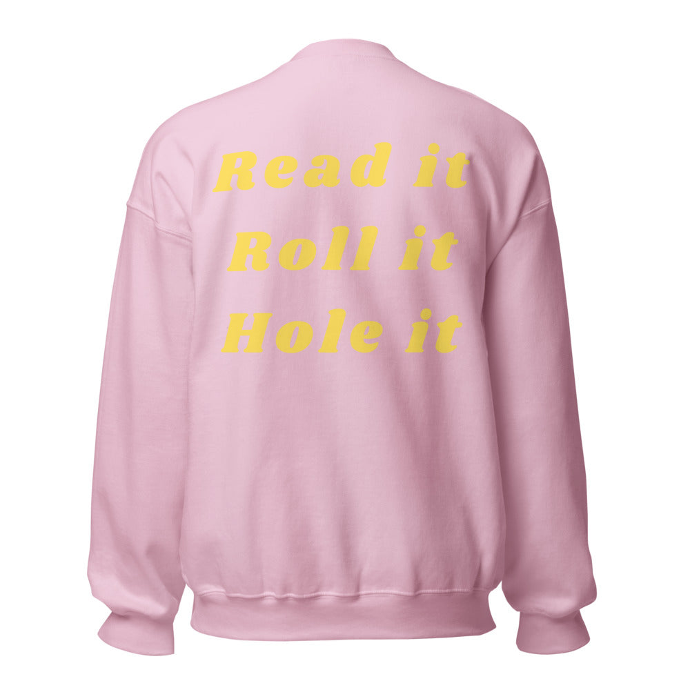 Read it, Roll it, Hole it Unisex Sweatshirt Indigo